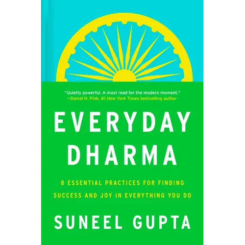 Everyday Dharma: 8 Essential Practices for Finding Success and Joy in Everything You Do - Hardcover
