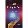 Teotl: TEOTL: In My Blood By Victoria Olvera - Hardcover
