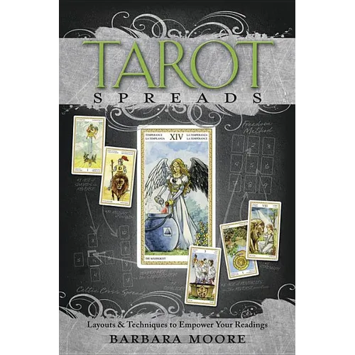 Tarot Spreads: Layouts & Techniques to Empower Your Readings - Paperback