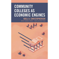 Community Colleges as Economic Engines - Hardcover