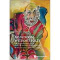 No Wisdom Without Folly - Hardcover