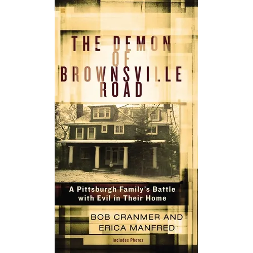 The Demon of Brownsville Road: A Pittsburgh Family s Battle with Evil in Their Home - Mass Market Paperbound