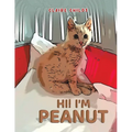 Hi! I'm Peanut - Paperback