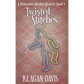 Twisted Stitches: A Knitorious Murder Mystery Book 4 - Hardcover