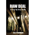 Raw Deal: A Cover-Up Turns Deadly - Paperback