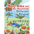 Meet Babs and Her Beautifully Different Friend - Hardcover