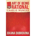 The Art of Being Rational: Charlie Munger - Paperback