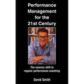 Performance Management for the 21st Century: The Seismic Shift to Regular Performance Coaching - Paperback