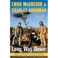 Long Way Down: An Epic Journey by Motorcycle from Scotland to South Africa - Paperback