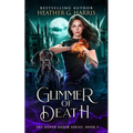 Glimmer of Death: An Urban Fantasy Novel - Paperback