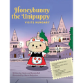 Honeybunny the Unipuppy Visits Hungary - Hardcover
