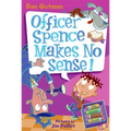 My Weird School Daze #5: Officer Spence Makes No Sense! - Paperback