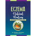 Eczema: Natural Healing, Without Medication - Paperback