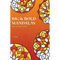Big and Bold Mandalas Mini Colouring Book: 50 Simple Travel Size Mandalas With Thick Lines For Easy Colouring - Paperback
