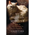 My Beloved Monster: Masha, the Half-Wild Rescue Cat Who Rescued Me - Hardcover
