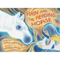 Rain and the Reading Horse - Hardcover