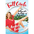Full Circle: From Hollywood to Real Life and Back Again - Paperback