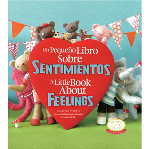Un Pequeno Libro Sobre Sentimientos: A Little Book about Feelings: Spanish English Bilingual Edition - Hardcover
