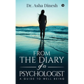 From the Diary of a Psychologist: A Guide to well Being - Paperback