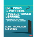 Unlocking the Potential of Puzzle-Based Learning: Designing Escape Rooms and Games for the Classroom - Paperback