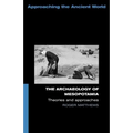 The Archaeology of Mesopotamia: Theories and Approaches - Paperback