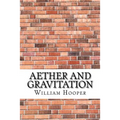 Aether and Gravitation - Paperback