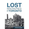 Lost Breweries of Toronto - Paperback