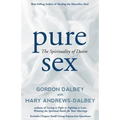 Pure Sex: The Spirituality of Desire - Paperback