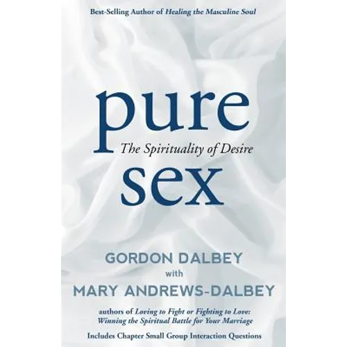 Pure Sex: The Spirituality of Desire - Paperback
