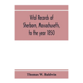 Vital records of Sherborn, Massachusetts, to the year 1850 - Paperback