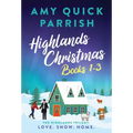 Highlands Christmas Trilogy: Books 1-3 Love. Snow. Home.: Books 1-3 Love. Snow. Home - Hardcover