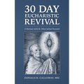 30-Day Eucharistic Revival: A Retreat with St. Peter Julian Eymard - Paperback