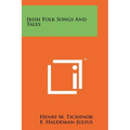 Irish Folk Songs and Tales - Paperback