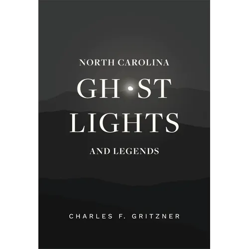 North Carolina Ghost Lights and Legends - Paperback