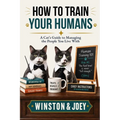 How To Train Your Humans - Paperback