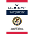The Starr Report: Referral from Independent Counsel Kenneth W. Starr Regarding President Clinton - Hardcover