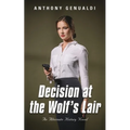 Decision at the Wolf's Lair: An Alternate History Novel - Paperback