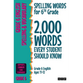 Spelling Words for 6th Grade: 2,000 Words Every Student Should Know (Grade 6 English Ages 11-12) - Paperback