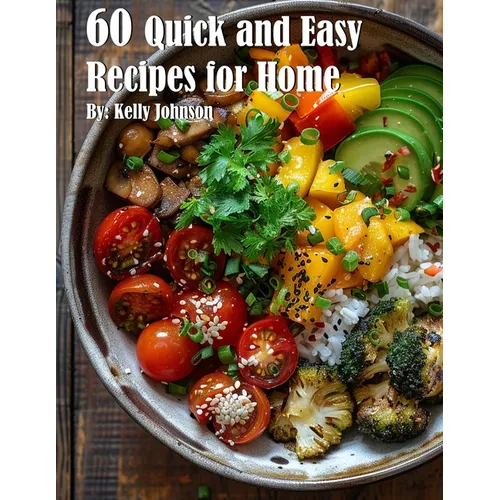 60 Quick and Easy Recipes for Home - Paperback