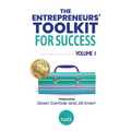 The Entrepreneurs' Toolkit For Success: Volume 1 - Paperback