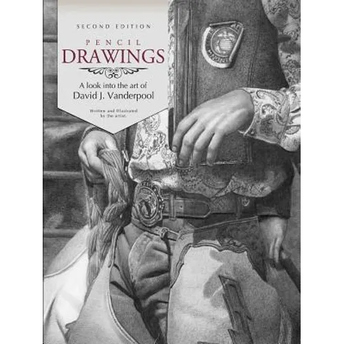 Pencil Drawings - A look into the art of David J. Vanderpool - Paperback
