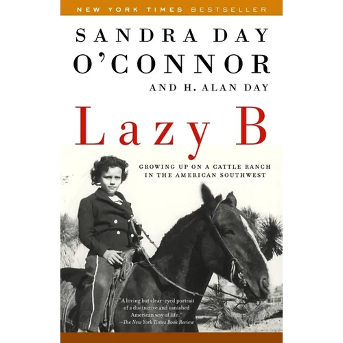 Lazy B: Growing Up on a Cattle Ranch in the American Southwest - Paperback