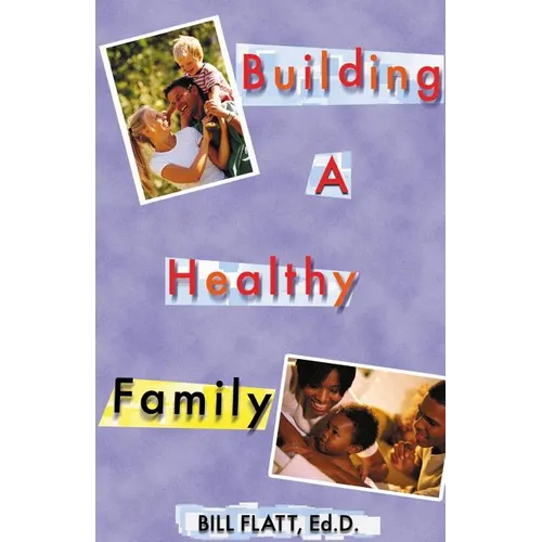 Building A Healthy Family - Paperback