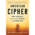 American Cipher: Bowe Bergdahl and the U.S. Tragedy in Afghanistan - Paperback