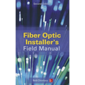 Fiber Optic Installer's Field Manual, Second Edition - Paperback