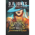 The Witches of Hant Hollow: Jonathan's Curse - Paperback
