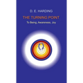 The Turning Point: to Being, Awareness, Joy - Hardcover