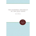 The Economic Diplomacy of the Suez Crisis - Paperback