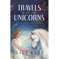 Travels with the Unicorns: Their Untold Stories - Paperback