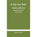 An Anglo-Saxon Reader In Prose And Verse With Grammatical Introduction, Notes, And Glossary - Hardcover